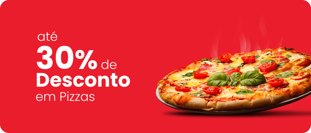 Até 30% de desconto em pizzas